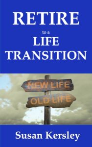 Book Cover: Retire to a Life Transition